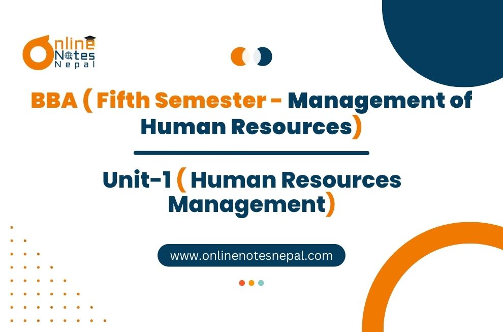 Unit 1: Human Resources Management - Management of Human Resources | Fifth Semester Photo